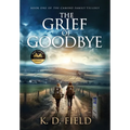 The Grief of Goodbye