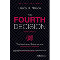 The Fourth Decision: The Maximized Entrepreneur