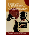 Sensory Substitution and Augmentation