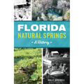 Florida Natural Springs: A History