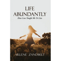 Life Abundantly: How Loss Taught Me To Live