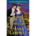 The Trouble with Earls: Scoundrels of Mayfair Book 2