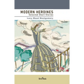 Modern Heroines: Selected Short Stories
