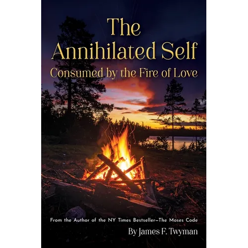 The Annihilated Self: Consumed by the Fire of Love