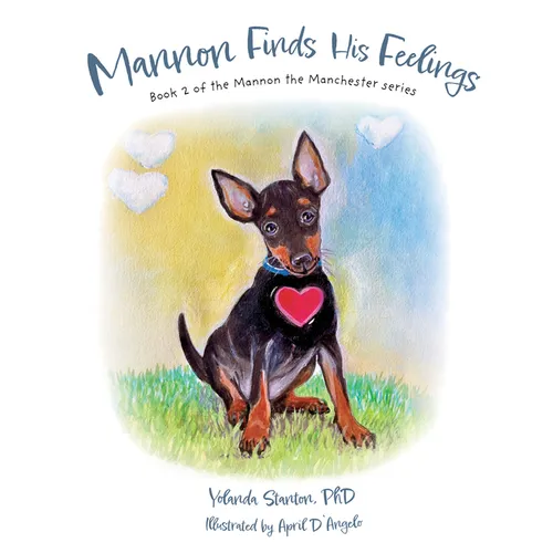 Mannon Finds His Feelings: Book 2 of the Mannon the Manchester Series