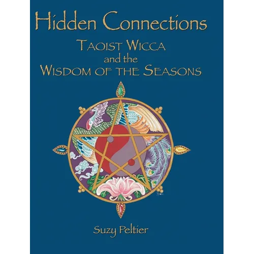 Hidden Connections: Taoist Wicca and the Wisdom of the Seasons