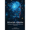 Beyond the Algorithm Sovereignty, National Advancement and the Future of AI