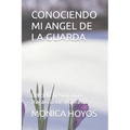 Conociendo Mi Angel de la Guarda: Del cielo fresco como fragancia me inspiras...