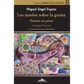 Los muslos sobre la grama: Poemas en prosa (Antología personal)