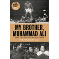 My Brother, Muhammad Ali: The Definitive Biography