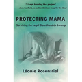 Protecting Mama: Surviving the Legal Guardianship Swamp