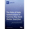 The Role of Halo Substructure in Gamma-Ray Dark Matter Searches
