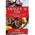 Smagen af Tid: En Håndbog til Slow Cooking