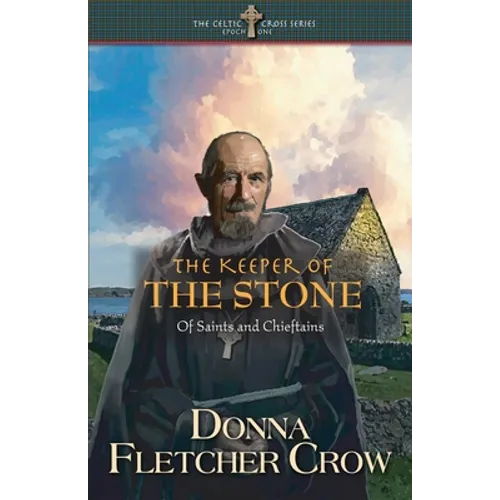 The Keeper of the Stone: Of Saints and Chieftains