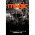 Magic: Gloucestershire Poetry Society Anthology 2019