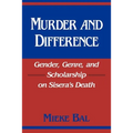 Murder and Difference: Gender, Genre, and Scholarship on Sisera's Death