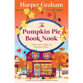 The Pumpkin Pie Book Nook: A totally cozy and addictive autumn romance