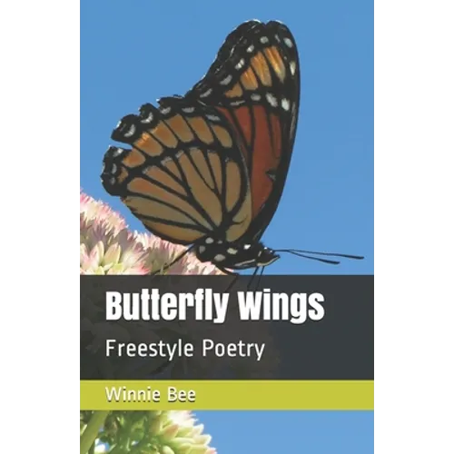 Butterfly Wings: Freestyle Poetry