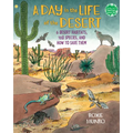 A Day in the Life of the Desert: 6 Desert Habitats, 108 Species, and How to Save Them