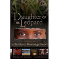 Daughter of the Leopard: True Stories From a Samburu Maasai Girlhood