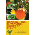 Medicinal and Nutritional Values of Plants