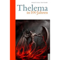 Thelema in 100 Jahren: Die Demokratie ist am Ende, die Philosophie ist am Ende. Thelema ist der Schlüssel zur Zukunft.