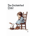 The Enchanted Chair And Other Bilingual French-English Stories for Kids