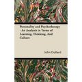 Personality and Psychotherapy - An Analysis in Terms of Learning, Thinking, and Culture
