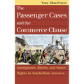 Passenger Cases and the Commerce Clause: Immigrants, Blacks, and States' Rights in Antebellum America