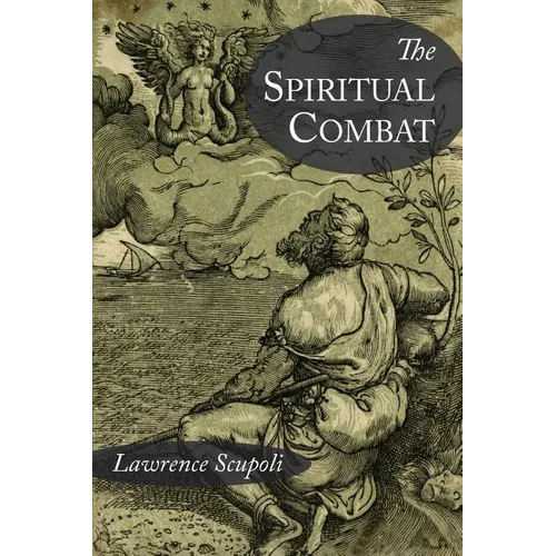The Spiritual Combat and A Treatise on Peace of the Soul