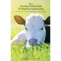 My Journey From Lack to Radical Generosity
