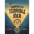 Camping Is a Terrible Idea