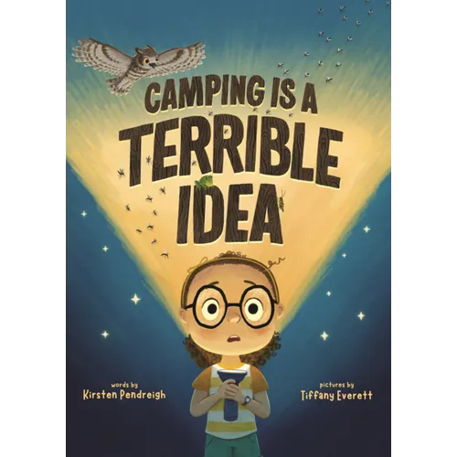 Camping Is a Terrible Idea
