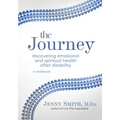 The Journey: Discovering Emotional and Spiritual Health after Disability
