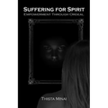 Suffering For Spirit: Empowerment Through Ordeal