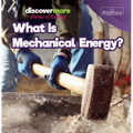 What Is Mechanical Energy?