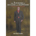 The 3 Powers to Success and Happiness
