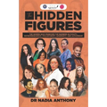 The Hidden Figures: The Women who Crunched the Numbers in Civility, Entrepreneurship, Philanthropy, Nonprofit, and Authorship