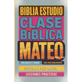 Clase Bíblica para Adultos y Jóvenes Guía Principiantes - Mateo: Lecciones Prácticas