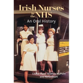 Irish Nurses in the Nhs: An Oral History