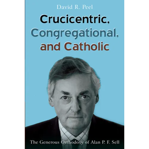 Crucicentric, Congregational, and Catholic
