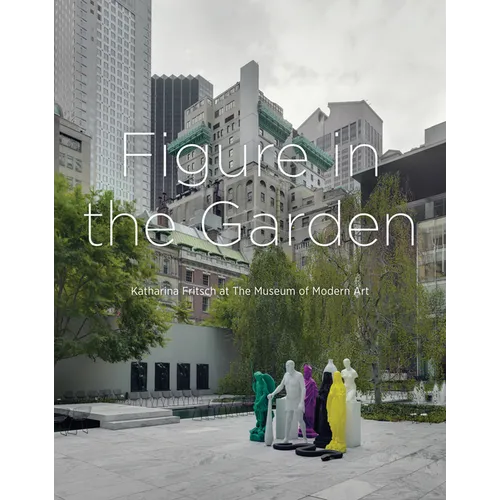 Figure in the Garden: Katharina Fritsch at the Museum of Modern Art