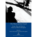 Made and the Found: Essays, Prose and Poetry in Honour of Michael Sheringham
