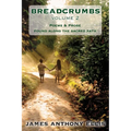 Breadcrumbs Vol. 2: Poems & Prose Found Along the Sacred Path