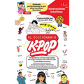 El Diccionario K-Pop - 700 Palabras Y Frases Esenciales De K-Pop, Dramas Y Peliculas Coreanos