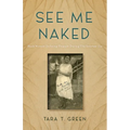 See Me Naked: Black Women Defining Pleasure in the Interwar Era