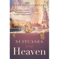 Suitcases from Heaven: A Mother's Journey of Hope Through Her Daughter-in-Law's Cancer