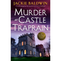 Murder at Castle Traprain: A Totally Gripping Cozy Mystery Novel Set in Scotland