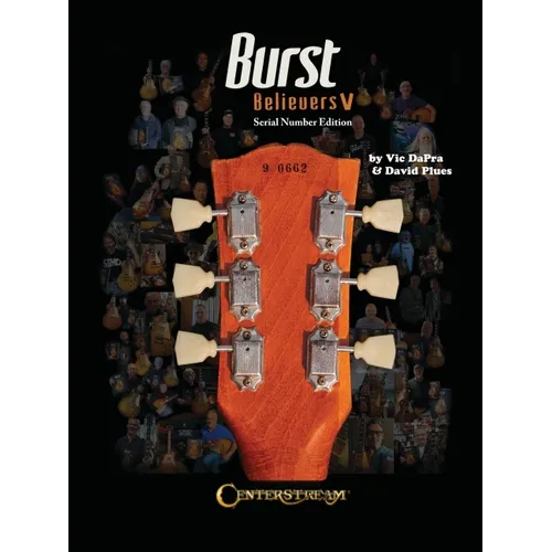 Burst Believers V: Serial Number Edition - The Holy Grail of Electric Guitars