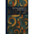 The Philosophy of John Dewey